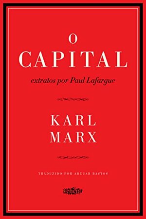 O Capital: Extratos por Paul Lafargue by Karl Marx