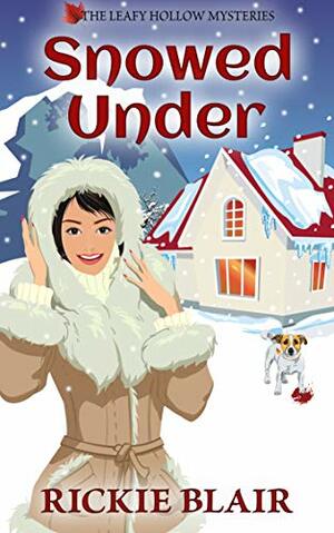 Snowed Under by Rickie Blair