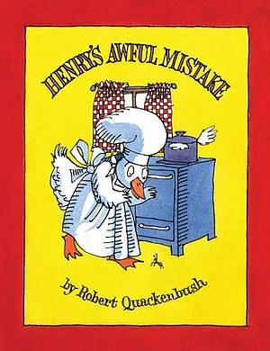 Henry's Awful Mistake by Robert M. Quackenbush