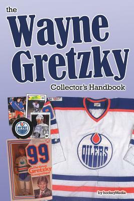 The Wayne Gretzky Collector's Handbook by Richard Scott