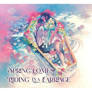 Spring Comes Riding in a Carriage: Maiden's Bookshelf by Riichi Yokomitsu
