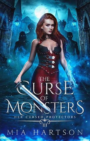 The Curse of Monsters by Mia Hartson, Mia Hartson