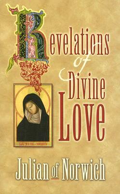 Revelations of Divine Love by Julian of Norwich