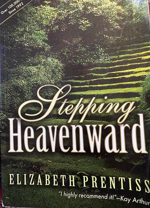 Stepping Heavenward by Mrs. E. Prentiss