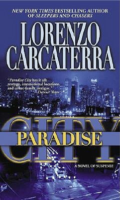 Paradise City: A Novel of Suspense by Lorenzo Carcaterra