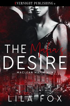 The Mafia's Desire by Lila Fox, Lila Fox
