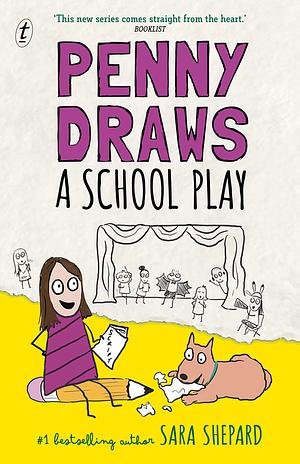 Penny Draws a School Play by Sara Shepard