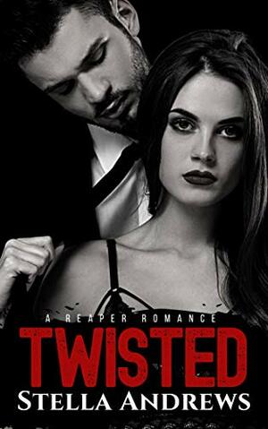 Twisted by Stella Andrews