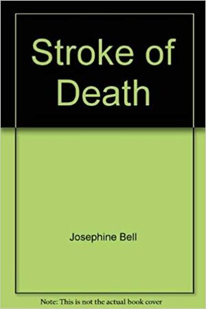 Stroke of Death by Josephine Bell