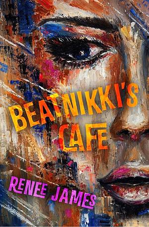 BeatNikki's Café by Renee James