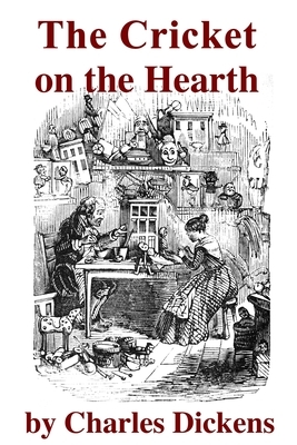 The Cricket on the Hearth by Charles Dickens