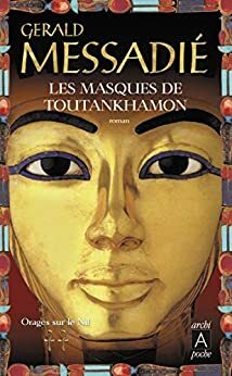 Orages sur le Nil T2 : Les masques de Toutankhamon (Furtuni pe Nil #2) by Gerald Messadié