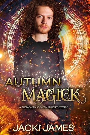 Autumn Magick by Jacki James