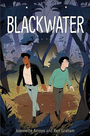 Blackwater by Jeannette Arroyo, Ren Graham