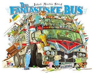 Den fantastiske bus by Jakob Martin Strid