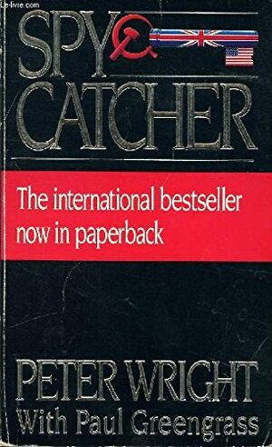 Spy Catcher by Peter Wright