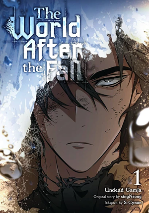 The World After the Fall, Vol. 1 by Undead Gamja, S-Cynan