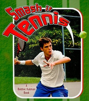 Smash It Tennis by Paul Challen