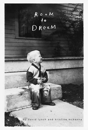 Room to Dream by David Lynch