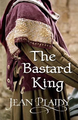 The Bastard King by Jean Plaidy