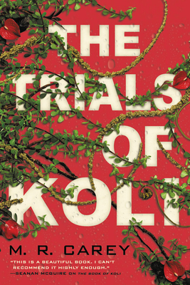 The Trials of Koli by M.R. Carey