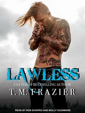 Lawless by T.M. Frazier