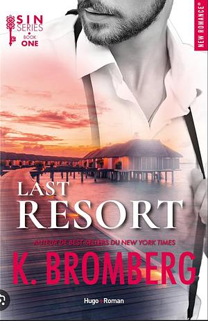 Last Resort by K. Bromberg