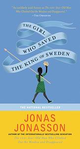 The Girl Who Saved the King of Sweden by Jonas Jonasson