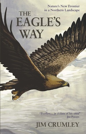 The Eagle's Way by Jim Crumley