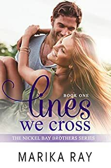 Lines We Cross by Marika Ray