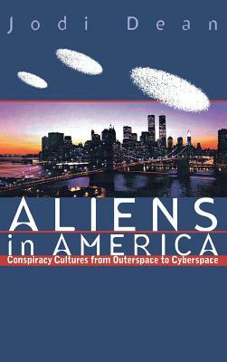 Aliens in America by Jodi Dean