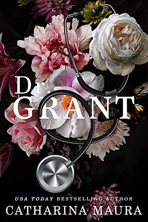 Dr. Grant: Liebesroman by Catharina Maura