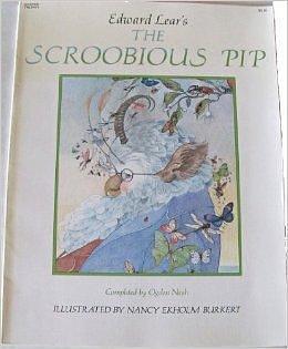 Edward Lear's the Scroobious Pip by Nancy Ekholm Burkert, Edward Lear, Ogden Nash