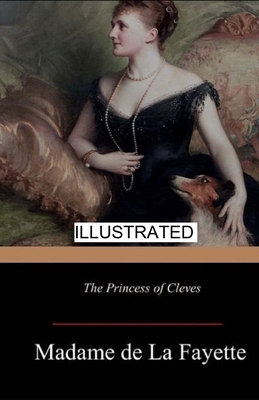 The Princess of Cleves illustrated by Madame de La Fayette