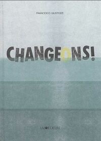 Changeons! by Francesco Giustozzi