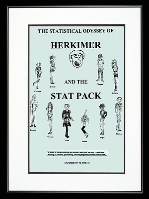 The Statistical Odyssey of Herkimer and the Stat Pack by Sanderson M. Smith, Sanderson M. Smith, M. Smith Sanderson M. Smith