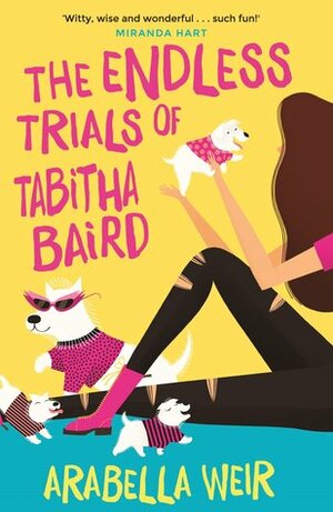The Endless Trials Of Tabitha Baird (Tabitha Baird #2). by Arabella Weir