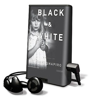 Black and White by Dani Shapiro