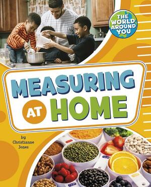 Measuring at Home by Christianne Jones
