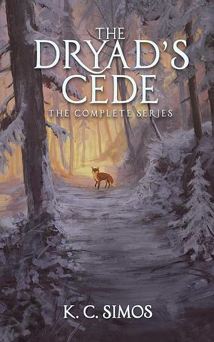 The Dryad's Cede: The Complete Series by K.C. Simos