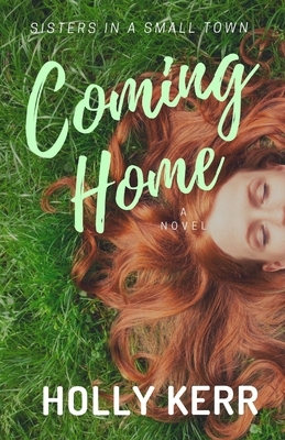 Coming Home by Holly Kerr