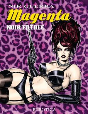 Magenta: Noir Fatale by Nik Guerra