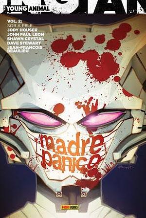 Madre Pânico, Vol. 2: Sob a pele by Shawn Crystal, Jody Houser, John Paul Leon