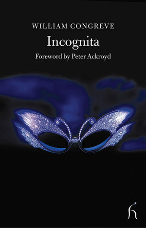 Incognita by William Congreve, Peter Ackroyd