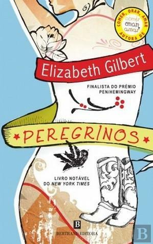 Peregrinos by Elizabeth Gilbert