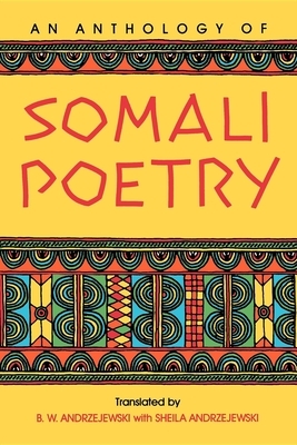 An Anthology of Somali Poetry by Sheila Andrzejewski, Bogumil W. Andrzejewski