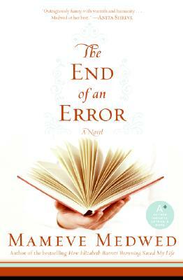 The End of an Error by Mameve Medwed