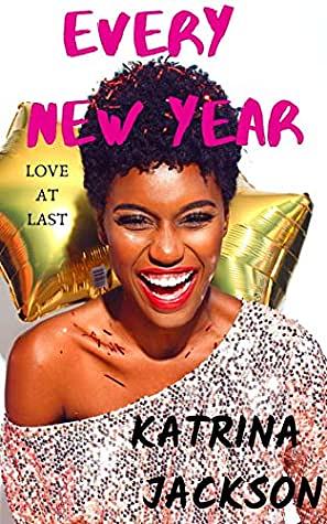 Every New Year by Katrina Jackson