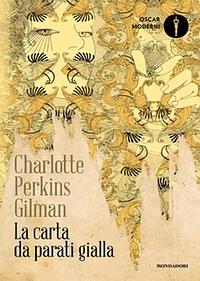 La carta da parati gialla by Barbara Luciana di Fiore, Charlotte Perkins Gilman