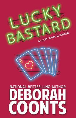 Lucky Bastard by Deborah Coonts